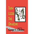 Turn Loose the Dragons