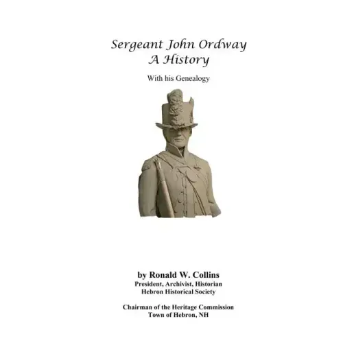 Sergeant John Ordway - A History With His Genealogy