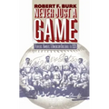 Never Just a Game: Players, Owners, and American Baseball to 1920