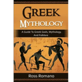 Greek Mythology: A Guide to Greek Gods, Mythology, and Folklore