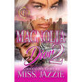Magnolia & Dior 2: A Hood Love Story: The Finale