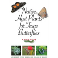 Native Host Plants for Texas Butterflies: A Field Guide