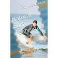 Natural Surf Technique: Celebrating 25 years
