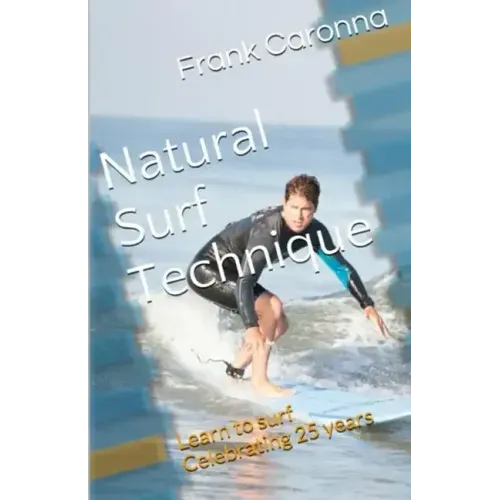 Natural Surf Technique: Celebrating 25 years