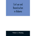 Civil war and reconstruction in Alabama