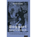 The Boggart Sourcebook: Texts and Memories for the Study of the British Supernatural