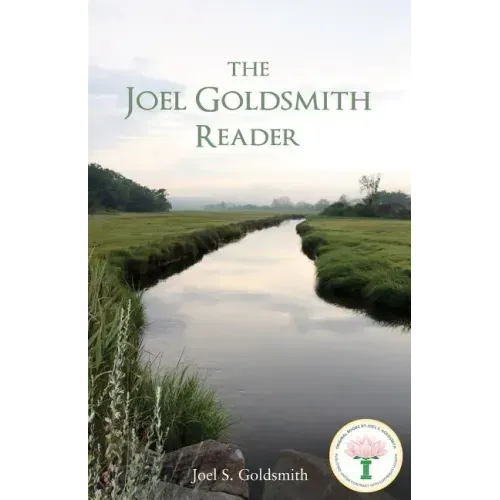 The Joel Goldsmith Reader