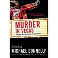 Murder in Vegas: New Crime Tales of Gambling and Desperation