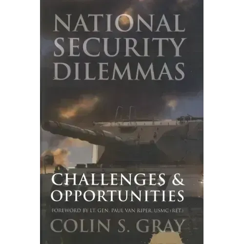 National Security Dilemmas: Challenges & Opportunities