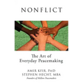 Nonflict: The Art of Everyday Peacemaking
