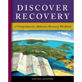 Discover Recovery: A Comprehensive Addiction Recovery Workbook