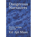 Dangerous Narratives: Warfare, Strategy, Statecraft