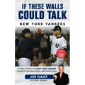 If These Walls Could Talk: New York Yankees
