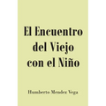 El Encuentro del Viejo con el Niño