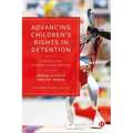 Advancing Children's Rights in Detention: A Model for International Reform