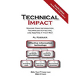 Technical Impact: Making Your Information Technology Effective, and Keeping It That Way