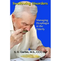 Swallowing Disorders: Managing Dysphagia in the Elderly