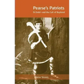 Pearse's Patriots: St. Enda's and the Cult of Boyhood