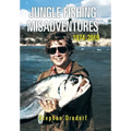 Jungle Fishing Misadventures 1974-2019