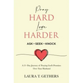 Pray Hard. Love Harder.: 21-Day Journey of Praying God's Promises Over Your Husband