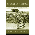 Stewards of Grace: A Reflective, Mission Biography of Eugene and Phyllis Grams in South Africa, 1951-1962