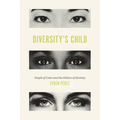 Diversity's Child: People of Color and the Politics of Identity