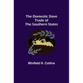The Domestic Slave Trade of the Southern States