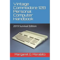 Vintage Commodore 128 Personal Computer Handbook: 2019 Survival Edition