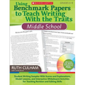 Using Benchmark Papers to Teach Writing with the Traits: Middle School: Grades 6-8 [With CDROM]