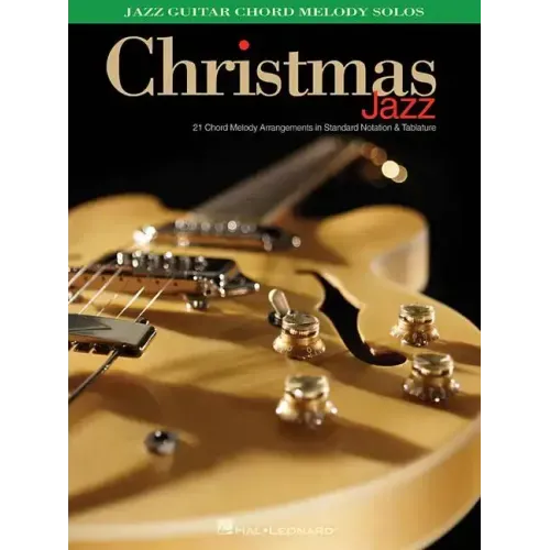 Christmas Jazz: Jazz Guitar Chord Melody Solos