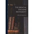 The Mental Hygiene Movement