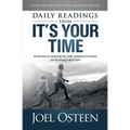 Daily Reading from It's Your Time: 90 Devotions for Activating Your Faith, Achieving Your Dreams, and Increasing in Gods Favor
