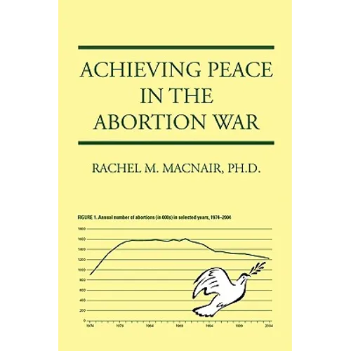 Achieving Peace in the Abortion War