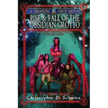 Rise & Fall of the Obsidian Grotto