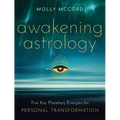 Awakening Astrology: Five Key Planetary Energies for Personal Transformation