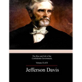 The Rise and Fall of the Confederate Government, Volume 2