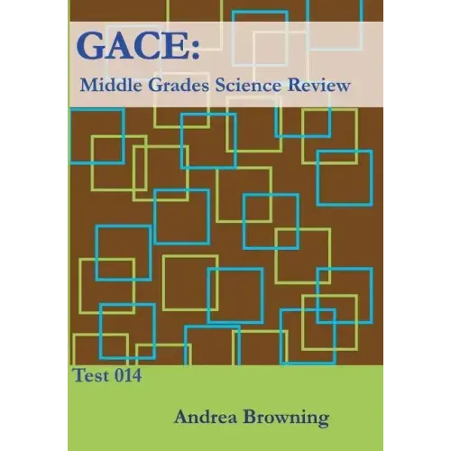 Gace: Middle Grades Science Review: Test 014