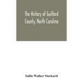 The history of Guilford County, North Carolina