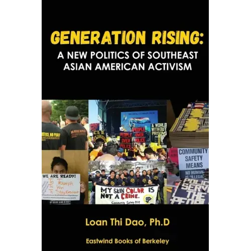 Generation Rising: A New Politics of Southeast Asian American Activism
