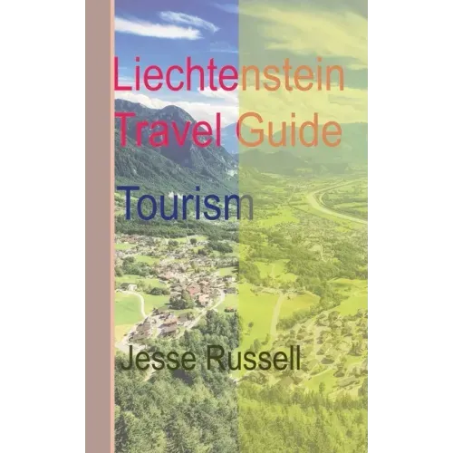 Liechtenstein Travel Guide: Tourism