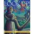 Look Up!: Henrietta Leavitt, Pioneering Woman Astronomer