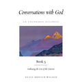 Conversations with God, Book 3: Embracing the Love of the Universe