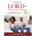 Help Us, LORD - We Can't Fix Our Marriage!
