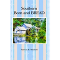 Southern Born and BREAD