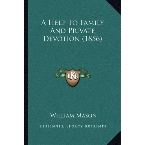 A Help to Family and Private Devotion (1856)