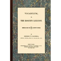 Vocabulum, Or, The Rogue's Lexicon. Compiled From the Most Authentic Sources.