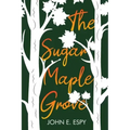 The Sugar Maple Grove