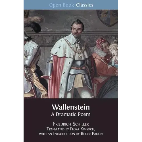 Wallenstein: A Dramatic Poem
