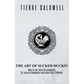 The Art of Sucker Duckin: The Key to Relationships Boundaries and Purpose