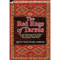The Red Rugs of Tarsus: A Lady's Experiences in Turkey at the Time of the Armenian Persecutions 1909-1914